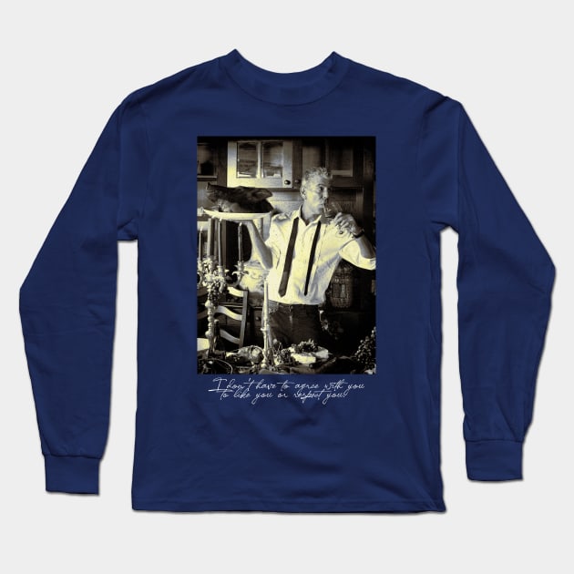 Chef Anthony Bourdain Saying Long Sleeve T-Shirt by BolaMainan